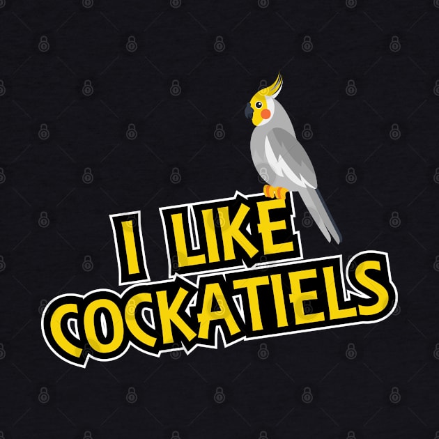 Cockatiel - I like cockatiels by KC Happy Shop